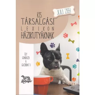Kis társalgási lexikon házikutyáknak