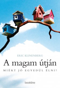 A magam útján - Miért jó egyedül élni?