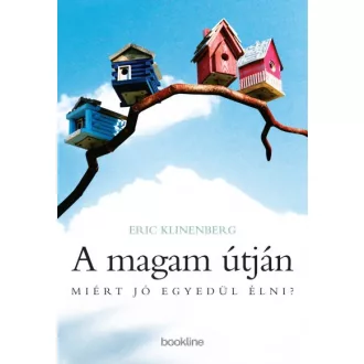 A magam útján - Miért jó egyedül élni?