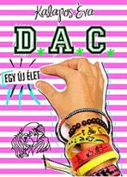 D.A.C. - Egy új élet