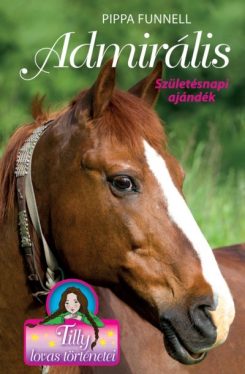 Admirális - Születésnapi ajándék - Tilly lovas történetei 2.