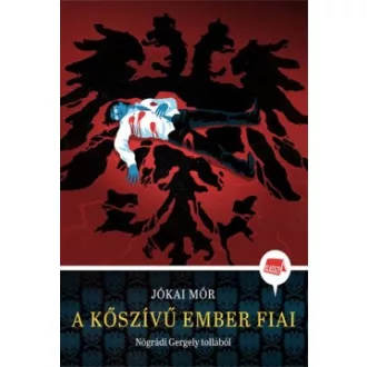   A kőszívű ember fiai - Nógrádi Gergely tollából - Klassz! 1.