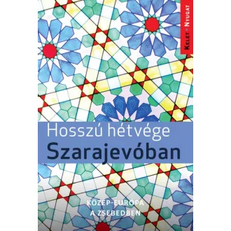 Hosszú hétvége Szarajevóban