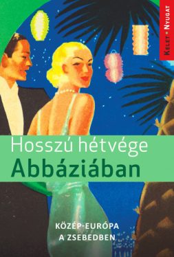 Hosszú hétvége Abbáziában - Közép-Európa a zsebedben