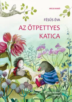 Fésűs Éva - Az ötpettyes katica