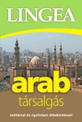   Lingea Arab társalgás - Szótárral és nyelvtani áttekintéssel