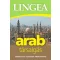 Lingea Arab társalgás - Szótárral és nyelvtani áttekintéssel