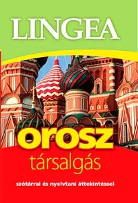 Lingea Orosz társalgás - Szótárral és nyelvtani áttekintéssel