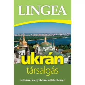   Lingea ukrán társalgás - Szótárral és nyelvtani áttekintéssel
