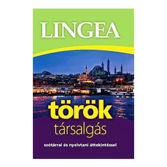  Lingea török társalgás - Szótárral és nyelvtani áttekintéssel