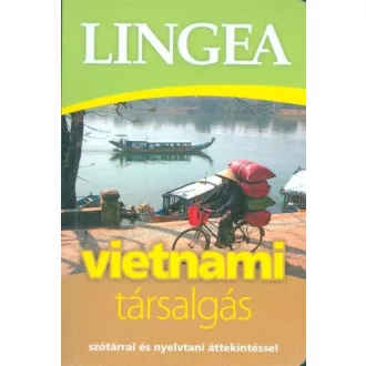   Lingea vietnami társalgás - Szótárral és nyelvtani áttekintéssel