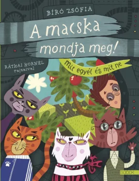 A macska mondja meg! - Mit egyél és mit ne
