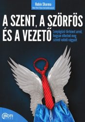   A szent, a szörfös, a vezető - Lenyűgöző történet arról, hogyan élheted meg szíved valódi vágyait