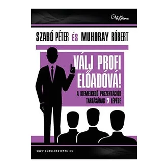 Válj profi előadóvá!