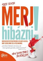   Merj hibázni! - Hogyan változtathatod meg a világot, hogy szerelembe esel a félelmeiddel