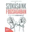 Szokásaink fogságában