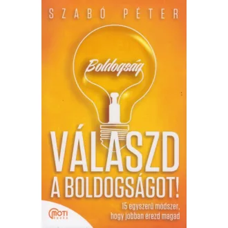 Válaszd a boldogságot!