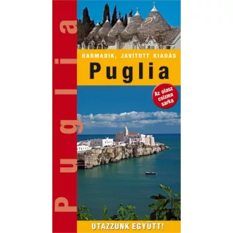 Puglia - Az olasz csizma sarka