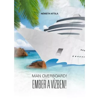 Man Overboard! - Ember a vízben!