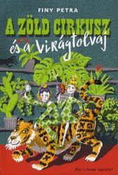 A Zöld Cirkusz és a virágtolvaj