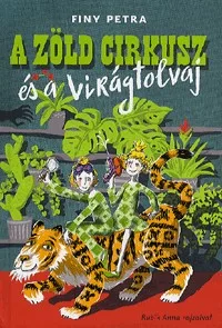 A Zöld Cirkusz és a virágtolvaj