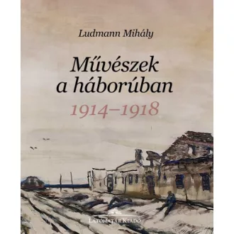 Művészek a háborúban - 1914-1918