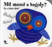 Mit mond a bagoly? - És a többi állat?