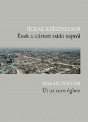 Ének a kiirtott zsidó népről - Út az üres éghez