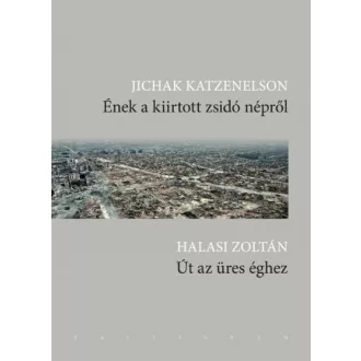 Ének a kiirtott zsidó népről - Út az üres éghez