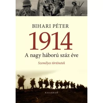 1914 - A nagy háború száz éve