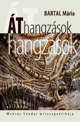 Áthangzások - Weöres Sándor mítoszpoétikája