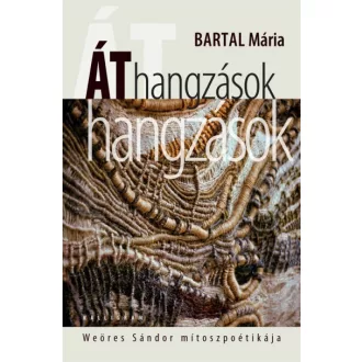 Áthangzások - Weöres Sándor mítoszpoétikája