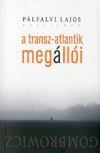 A Transz-Atlantik megállói - Gombrowicz