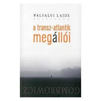 A Transz-Atlantik megállói - Gombrowicz