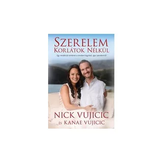   Szerelem korlátok nélkül - Egy rendkívüli történet a mindent legyőző, igaz szerelemről