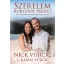 Szerelem korlátok nélkül - Egy rendkívüli történet a mindent legyőző, igaz szerelemről