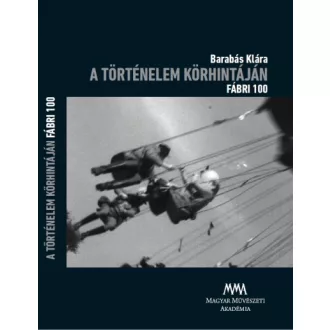 A történelem körhintáján - Fábri 100