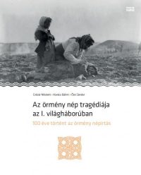 Az örmény nép tragédiája az I. világháborúban