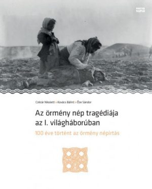 Az örmény nép tragédiája az I. világháborúban