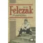 Wacław Felczak - A szabadság futára
