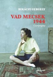 Vad Mecsek 1944 - Cserépregény
