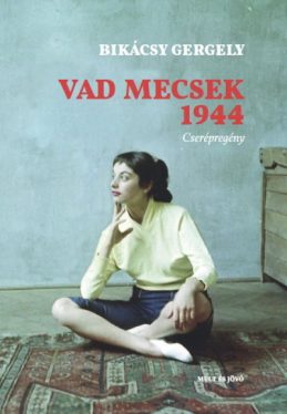 Vad Mecsek 1944 - Cserépregény