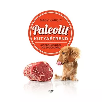 Paleolit kutyaétrend - Az ebolúciótól az evolúcióig