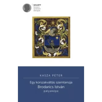   A korszakváltás szemtanúja - Brodarics István pályaképe