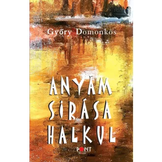 Anyám sírása halkul