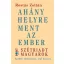 Ahány helyre ment az ember