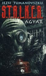 S.T.A.L.K.E.R. - Agyar