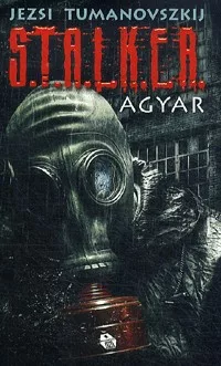 S.T.A.L.K.E.R. - Agyar