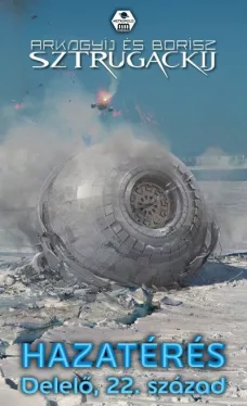 Hazatérés - Delelő, 22.század