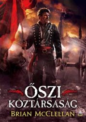 Őszi köztársaság - A Lőpormágus-trilógia 3.